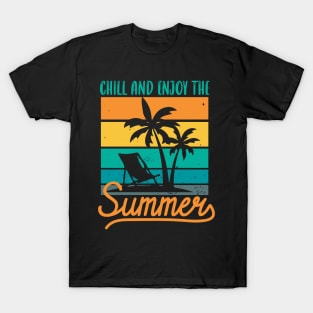 Chill and enjoy the summer T-Shirt